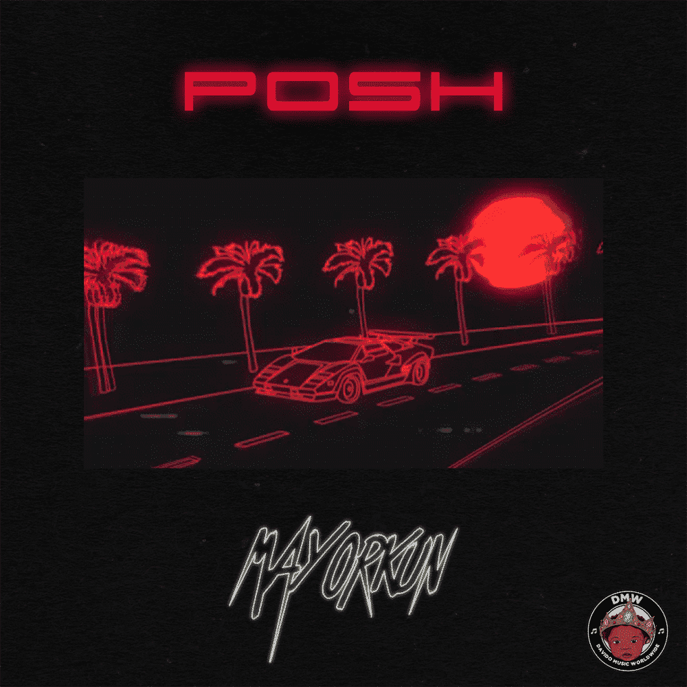 Mayorkun – Posh